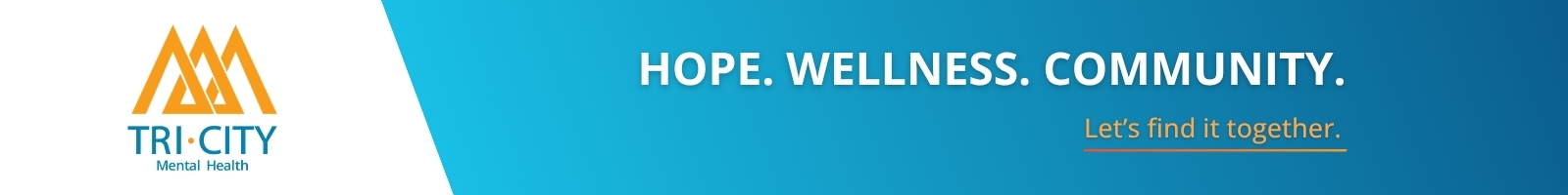 Tri-City Mental Health logo with blue gradient background. Text includes tagline, "Hope. Wellness. Community. Let's find it together."