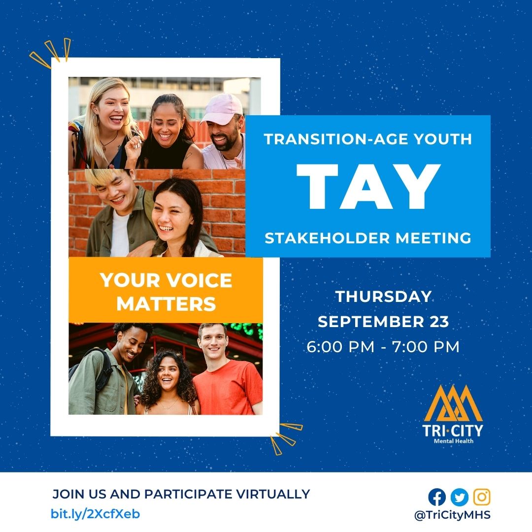 TAY Stakeholder Meeting Thursday, September 23 at 6:00 pm - 7:00 pm. Your voice matters. 