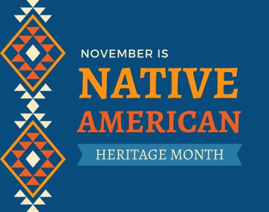 November is Native American Heritage Month